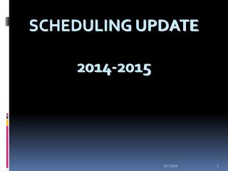 Scheduling Update 2014-2015