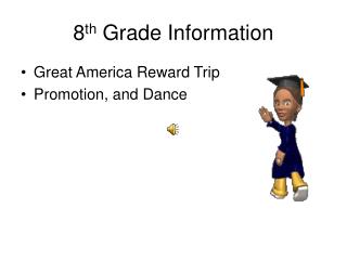 8 th Grade Information