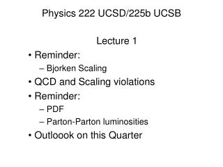 Physics 222 UCSD/225b UCSB