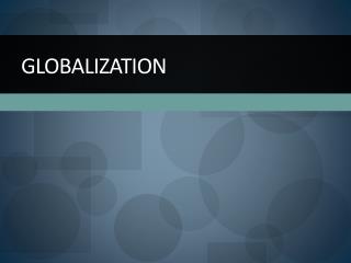 GLOBALIZATION