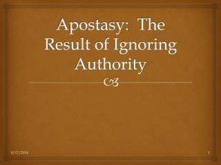 Apostasy: The Result of Ignoring Authority