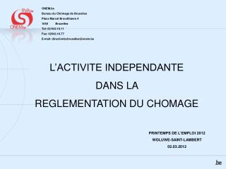 L’ACTIVITE INDEPENDANTE DANS LA REGLEMENTATION DU CHOMAGE