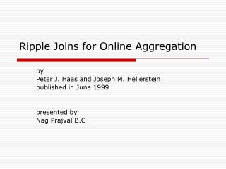 Ripple Joins for Online Aggregation