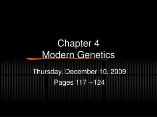 Chapter 4 Modern Genetics