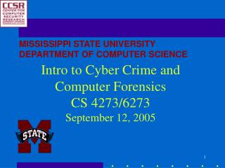 Intro to Cyber Crime and Computer Forensics CS 4273/6273 September 12, 2005