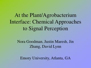 At the Plant/Agrobacterium Interface: Chemical Approaches to Signal Perception