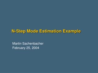 N-Step Mode Estimation Example