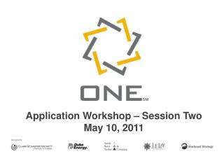 Application Workshop – Session Two May 10, 2011