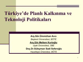 Türkiye’de Planlı Kalkınma ve Teknoloji Politikaları