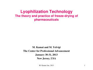 Lyophilization Technology The theory and practice of freeze-drying of pharmaceuticals