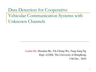 Data Detection for Cooperative Vehicular Communication Systems with Unknown Channels