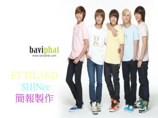 FT ISLAND SHINee 簡報製作