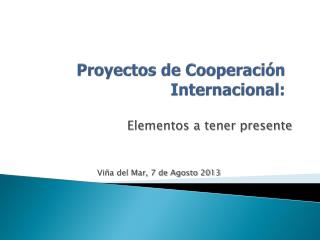Proyectos de Cooperación Internacional: