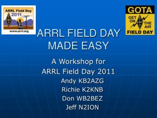 ARRL FIELD DAY MADE EASY