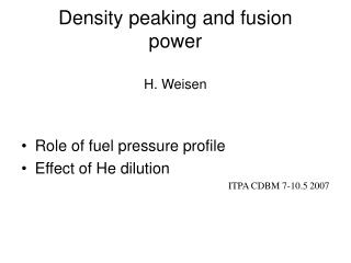Density peaking and fusion power H. Weisen