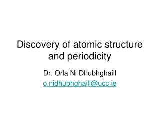 Discovery of atomic structure and periodicity