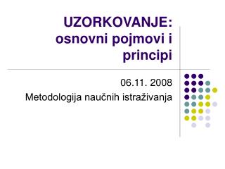 UZORKOVANJE: osnovni pojmovi i principi