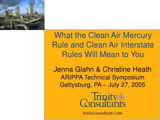 What the Clean Air Mercury Rule and Clean Air Interstate Rules Will Mean to You