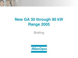 New GA 30 through 90 kW Range 2005