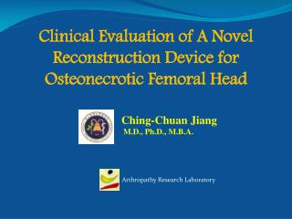 Clinical Evaluation of A Novel Reconstruction Device for Osteonecrotic Femoral Head