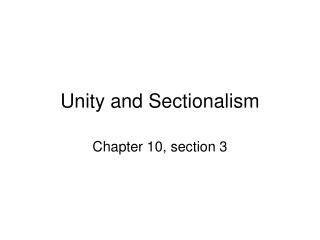 Unity and Sectionalism