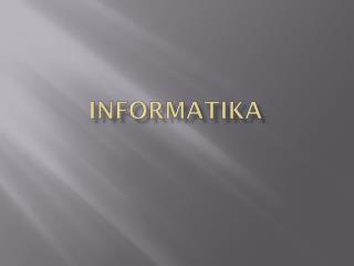 INFORMATIKA