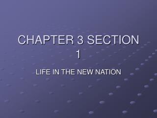 CHAPTER 3 SECTION 1