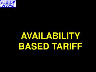 AVAILABILITY BASED TARIFF