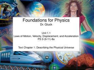 Foundations for Physics Dr. Gluck Unit 1.1