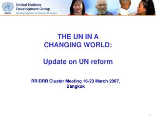 THE UN IN A CHANGING WORLD: Update on UN reform