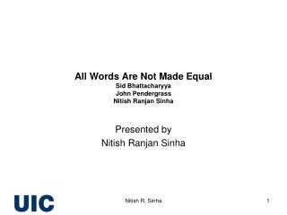 All Words Are Not Made Equal Sid Bhattacharyya John Pendergrass Nitish Ranjan Sinha