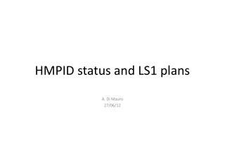 HMPID status and LS1 plans