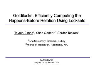 Goldilocks: Efficiently Computing the Happens-Before Relation Using Locksets