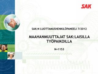 SAK:n luottamushenkilöpaneeli 7/2012 maahanmuuttajat sak:laisilla työpaikoilla n=1153