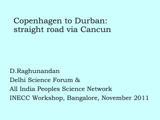 Copenhagen to Durban: straight road via Cancun