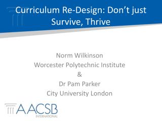 Curriculum Re-Design: Don’t just Survive, Thrive