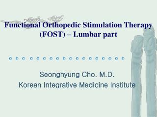 Functional Orthopedic Stimulation Therapy (FOST) – Lumbar part