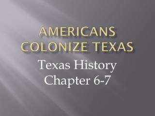 Americans colonize Texas