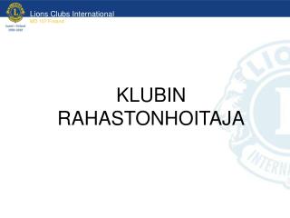 KLUBIN RAHASTONHOITAJA