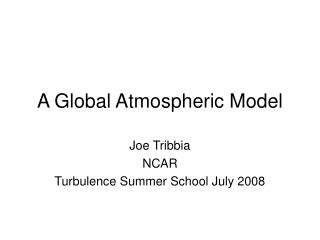 A Global Atmospheric Model