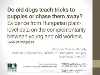 Zsombor Cseres-Gergely Institute of Economics, CERSHAS, Budapest, Hungary mtakti.hu