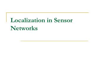 Localization in Sensor Networks