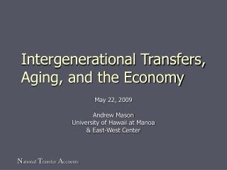Intergenerational Transfers, Aging, and the Economy