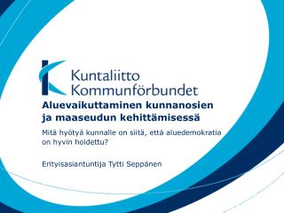 Aluevaikuttaminen kunnanosien ja maaseudun kehittämisessä