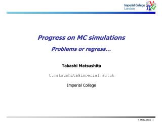 Progress on MC simulations