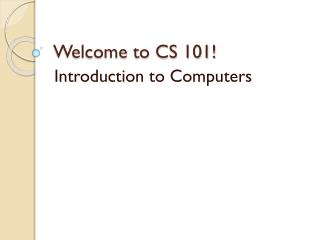Welcome to CS 101!