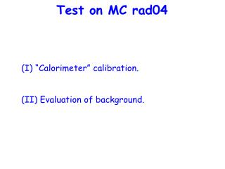 Test on MC rad04