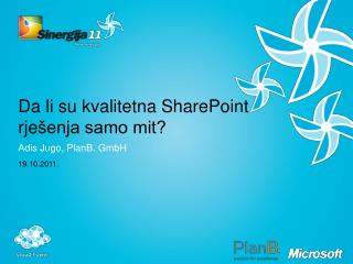 Da li su kvalitetna SharePoint rje šenja samo mit?