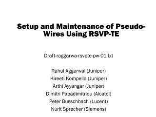 Setup and Maintenance of Pseudo-Wires Using RSVP-TE
