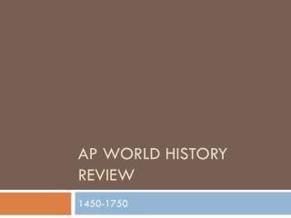 AP World History Review